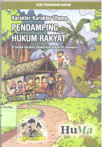 Karakter - Karakter Utama Pendamping Hukum Rakyat : di dalam gerakan pembaruan hukum di Indonesia