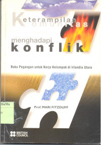 Keterampilan Komunitas Dalam Menghadapi Konflik : buku pegangan untuk kerja kelompok di Irlandia Utara