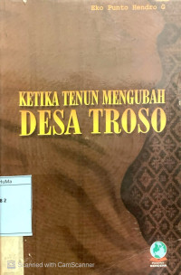 Ketika Tenun Mengubah Desa Troso