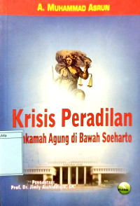 Krisis Peradilan: Mahkamah Agung di bawah Soeharto