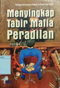 Menyingkap Tabir Mafia Peradilan