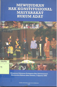 Mewujudkan Hak Konstitusional Masyarakat Hukum Adat