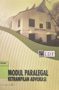 Modul Paralegal : keterampilan advokasi