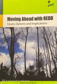 Moving Ahead with REDD : issues, options and implications