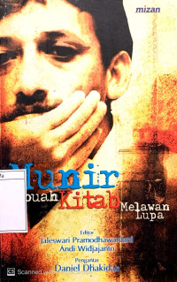 Munir : sebuah kitab melawan lupa