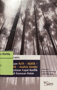 Panduan Praktis : penggunaan RaTA - AGATA - HuMA-WIN - analisis gender untuk penilaian cepat konflik tenurial di kawasan hutan