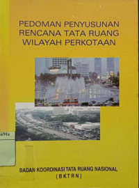 Pedoman Penyusunan Rencana Tata Ruang Wilayah Perkotaan