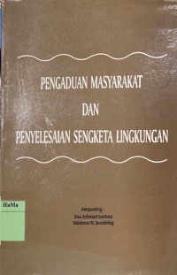 Pengaduan Masyarakat dan Penyelesaian Sengketa Lingkungan