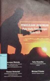 Pengelolaan Lingkungan pada Usaha Pertambangan Skala Kecil