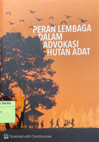 Peran Lembaga Dalam Advokasi Hutan Adat