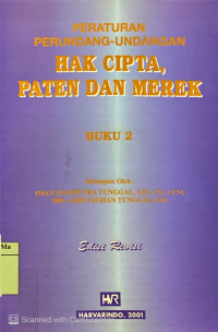 Peraturan Perundang-undangan Hak Cipta, Paten dan Merek : buku 2