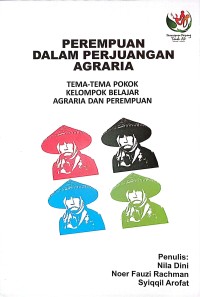 Perempuan Dalam Perjuangan Agraria : tema-tema pokok kelompok belajar agraria dan perempuan