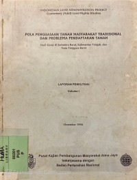 Pola Penguasaan Tanah Masyarakat Tradisional dan Problema Pendaftaran Tanah : studi kasus di Sumatera Barat, Kalimantan Tengah, dan Nusa Tenggara Barat