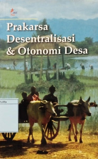 Prakarsa Desentralisasi dan Otonomi Daerah