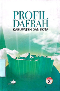 Profil Daerah Kabupaten dan Kota Jilid 3