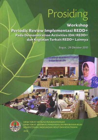 Prosiding Review Status Demonstration Activities (DA) REDD+ di Indonesia