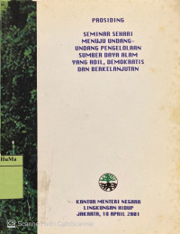 Prosiding Seminar Sehari Menuju Undang-undang Pengelolaan Sumber Daya Alam Yang Adil, Demokratis dan Berkelanjutan
