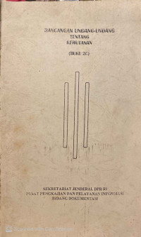 Rancangan Undang-undang Tentang Kehutanan (Buku 2C)