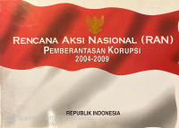 Rencana Aksi Nasional (RAN) Pemberantasan Korupsi 2004-2009