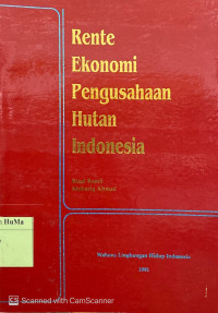 Rente Ekonomi Pengusahaan Hutan Indonesia