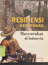 Resiliensi Kehutanan Masyarakat di Indonesia