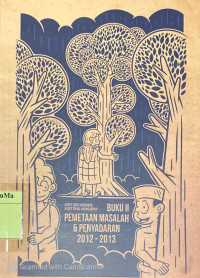 Riset Aksi Agraria, Riset yang Mengubah : pemetaan masalah dan penyadaran 2012 - 2013 - Buku 2