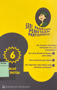 Seri Panduan Pemetaan Partisipatif : no. 6 membuat peta sketsa