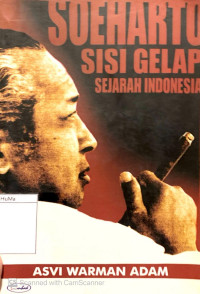 Soeharto Sisi Gelap Sejarah Indonesia