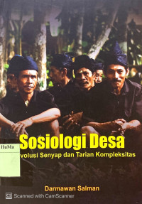 Sosiologi Desa : revolusi senyap dan tarian kompleksitas