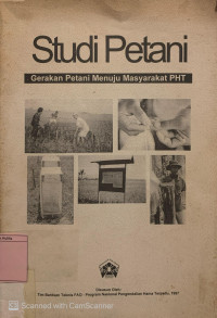 Studi Petani : gerakan petani menuju masyarakat PHT