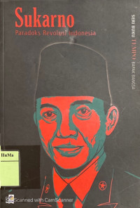 Sukarno : paradoks revolusi Indonesia