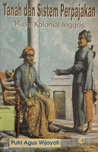 Tanah dan Sistem Perpajakan : masa kolonial Inggris