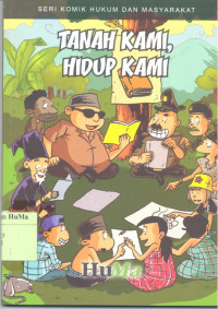 Tanah Kami, Hidup Kami : seri komik hukum dan masyarakat No. 1 - 2