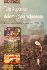 Tata Kepemerintahan Dalam Sektor Kehutanan : ringkasan capaian kegiatan Forest Governance Program (FGP2) 2011-2012