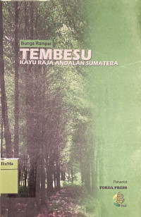 Tembesu Kayu Raja Andalan Sumatera