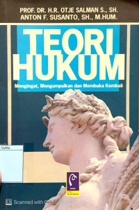 Teori Hukum : mengingat, mengumpulkan dan membuka kembali