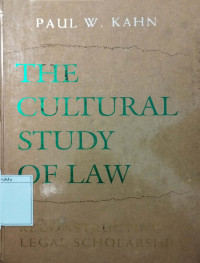 The Cultural Study of Law : reconstructing legal scholarship