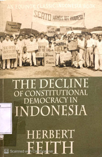 The Decline of Constitutional Democracy in Indonesia