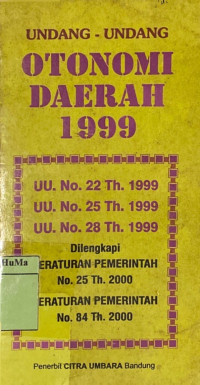Undang-Undang Otonomi Daerah 1999 : UU no. 22, 25, dan 28)