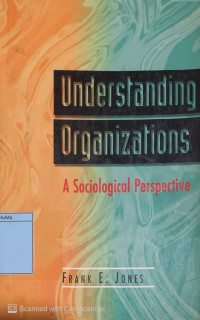 Image of Understanding Organizations : a sociological perspective
