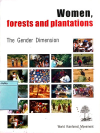 Women, Forest and Plantations : the gender dimension